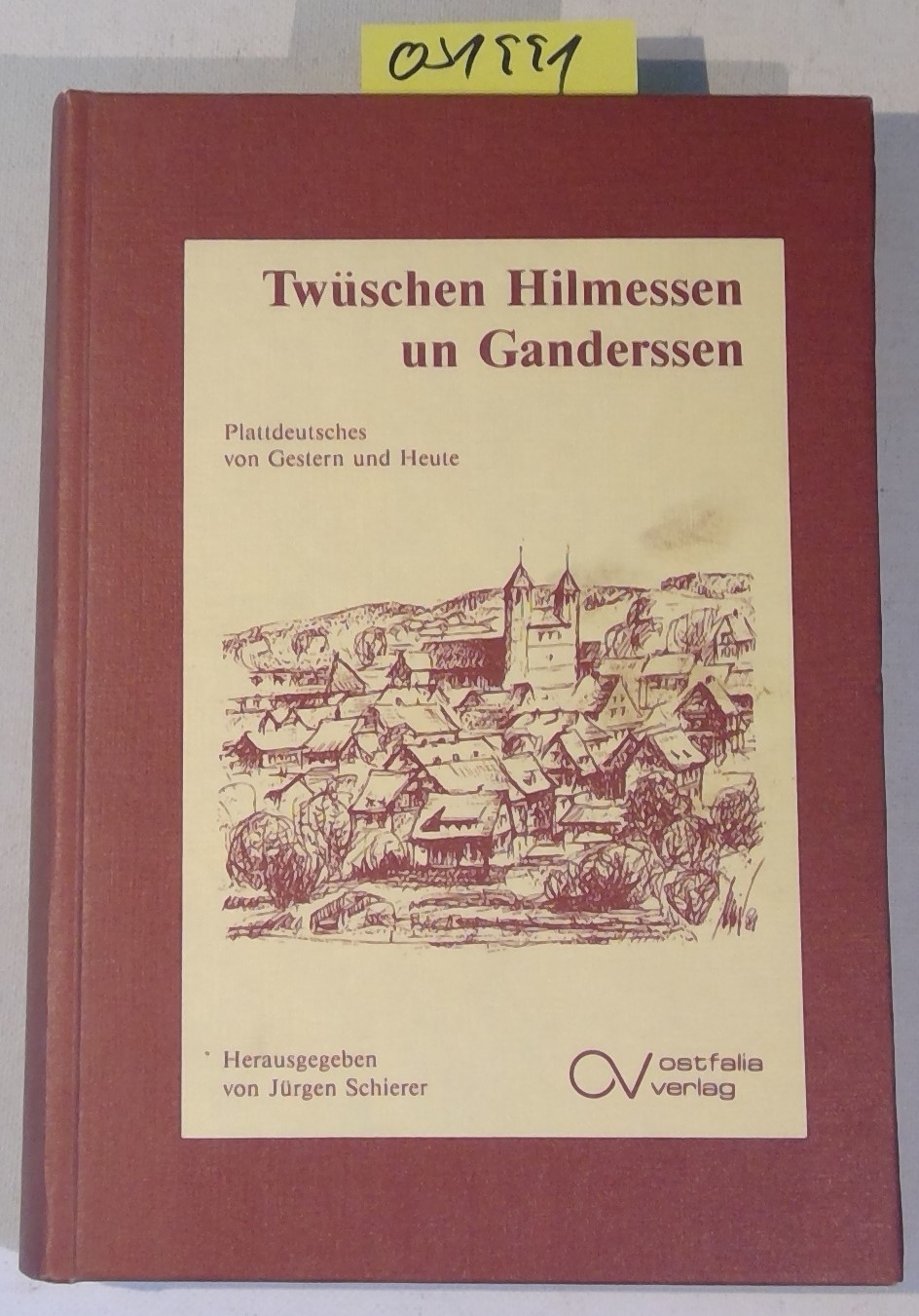 Twüschen Hilmessen un Ganderssen. Plattdeutsches aus Vergangenheit und Gegenwart. Ostfälisches Platt 3. Band - Schierer, Jürgen - Herausgeber