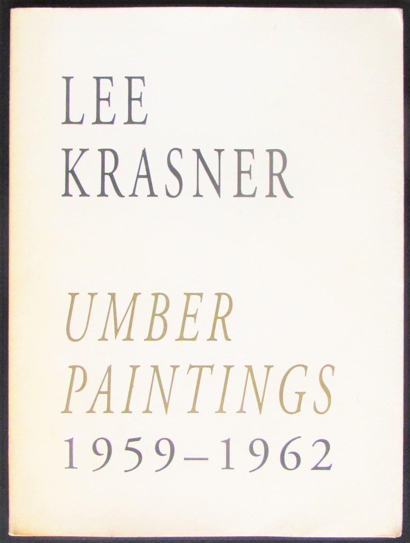 Lee Krasner: Umber Paintings, 1959-1962 - Krasner, Lee