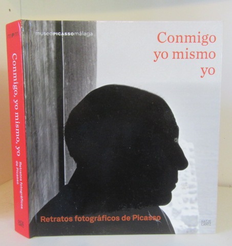 Conmigo, yo mismo, yo: Retratos fotográficos de Picasso - Stremmel, Kerstin (ed.)