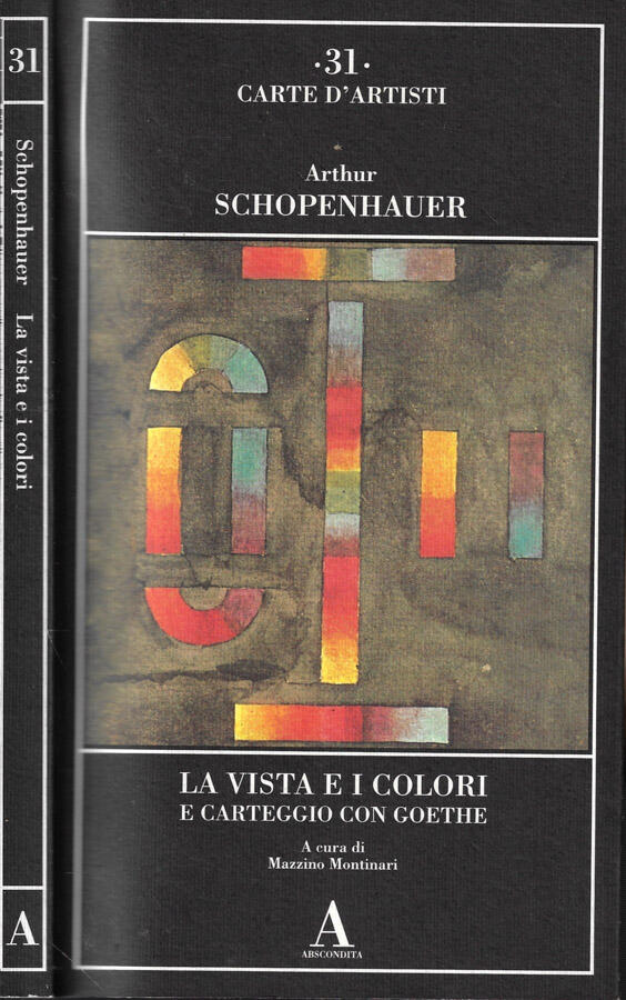 La vista e i colori e carteggio con Goethe - Arthur Schopenhauer