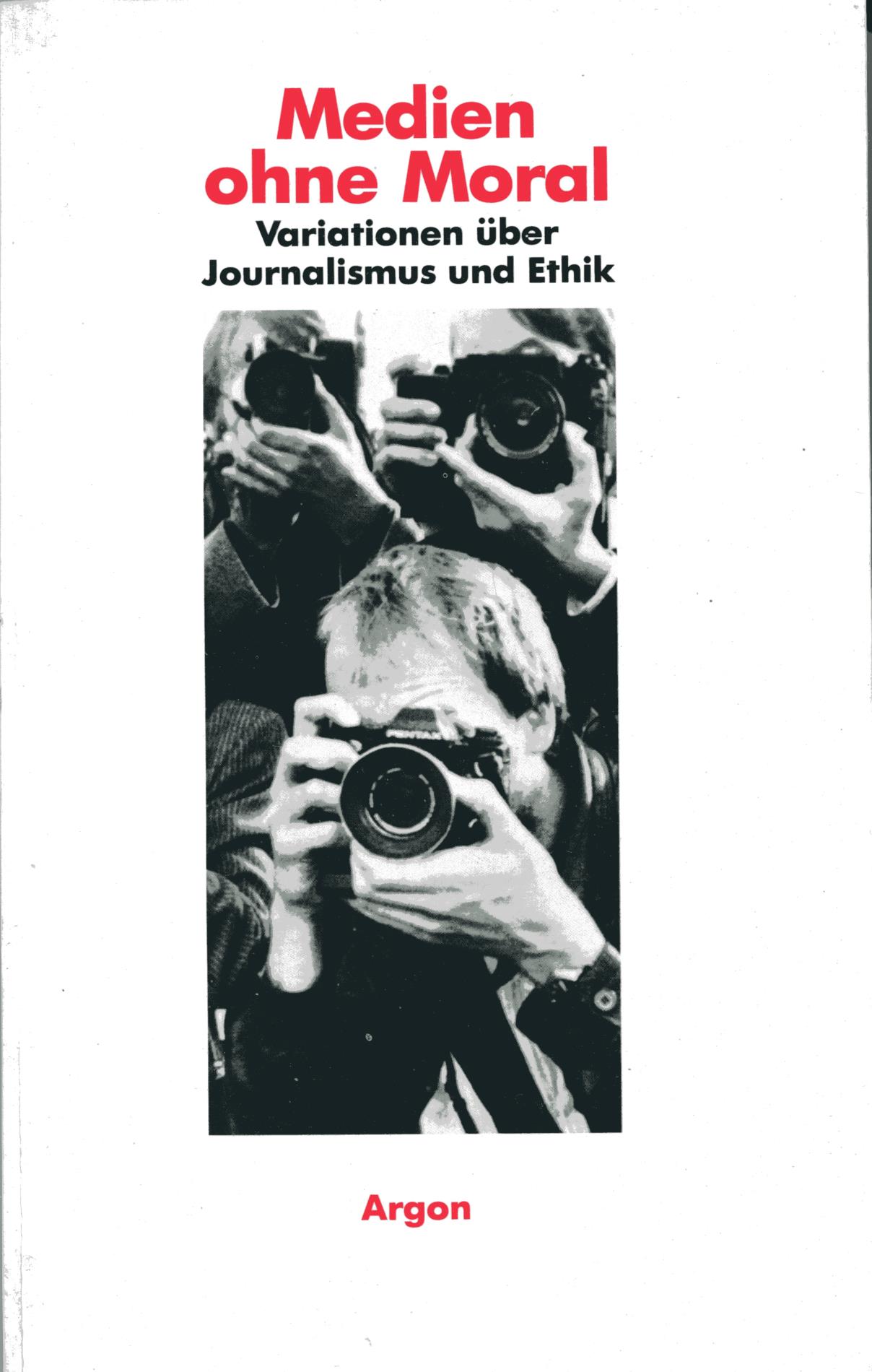 Medien ohne Moral. Variationen über Journalismus und Ethik - Erbring, Lutz; Ruß-Mohl, Stephan; Seewald, Berthold; Sösemann, Bernd (Hrsg.)
