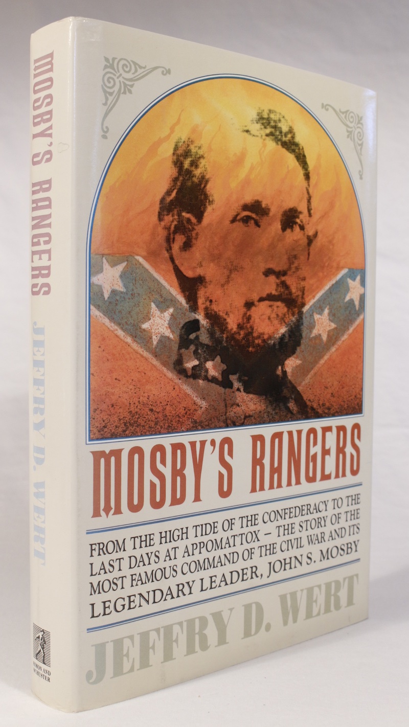 Mosby's Rangers by Jeffry D. Wert Fine Hardcover (1990) 1st Edition Champlain Valley Books LLC