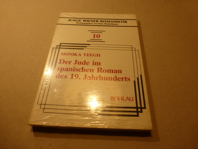 Der Jude im spanischen Roman des 19. Jahrhunderts. - Veegh, Monika