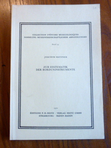 Zur Systematik der Borduninstrumente. (= Sammlung der musikwissenschaftlichen Abhandlungen, Band 53) - Matzner, Joachim