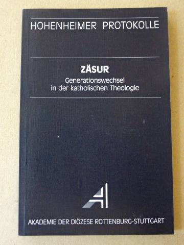 Zäsur : Generationswechsel in der katholischen Theologie. - Fürst, Gebhard [Hrsg.]