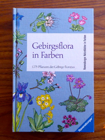 Gebirgsflora in Farben. 1275 Pflanzen der Gebirge Europas. (= Ravensburger Naturbücher in Farben) - Launert, Edmund