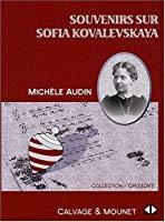 Souvenirs Sur Sofia Kovalevskaya - Michèle Audin