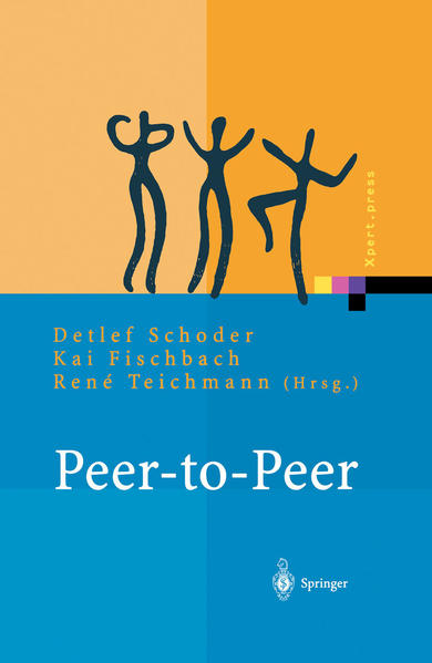Peer-to-Peer: Ökonomische, technologische und juristische Perspektiven (Xpert.press) - Schoder, Detlef, Kai Fischbach und Rene Teichmann