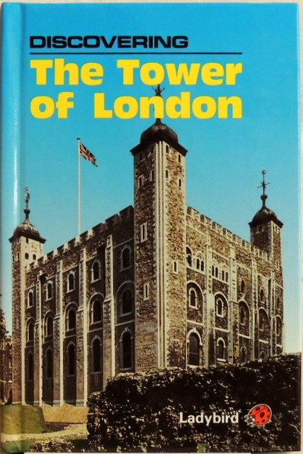 Discovering the Tower of London; - Hammond, Peter