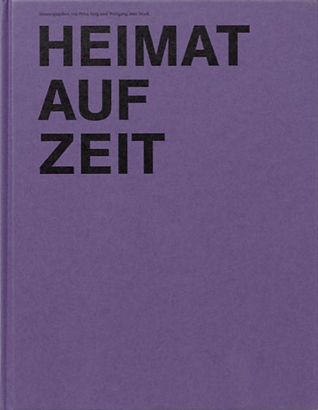 Heimat auf Zeit Katalog 127 der DG - Berg, Petra und Wolfgang Jean Stock