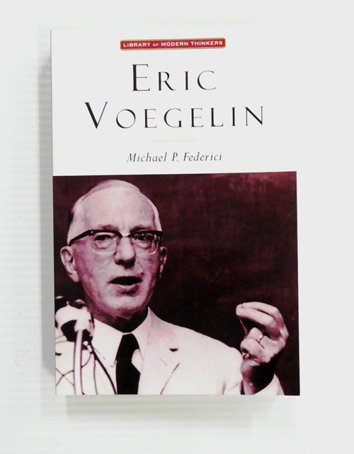 Eric Voegelin The Restoration of Order - Federici, Michael P.