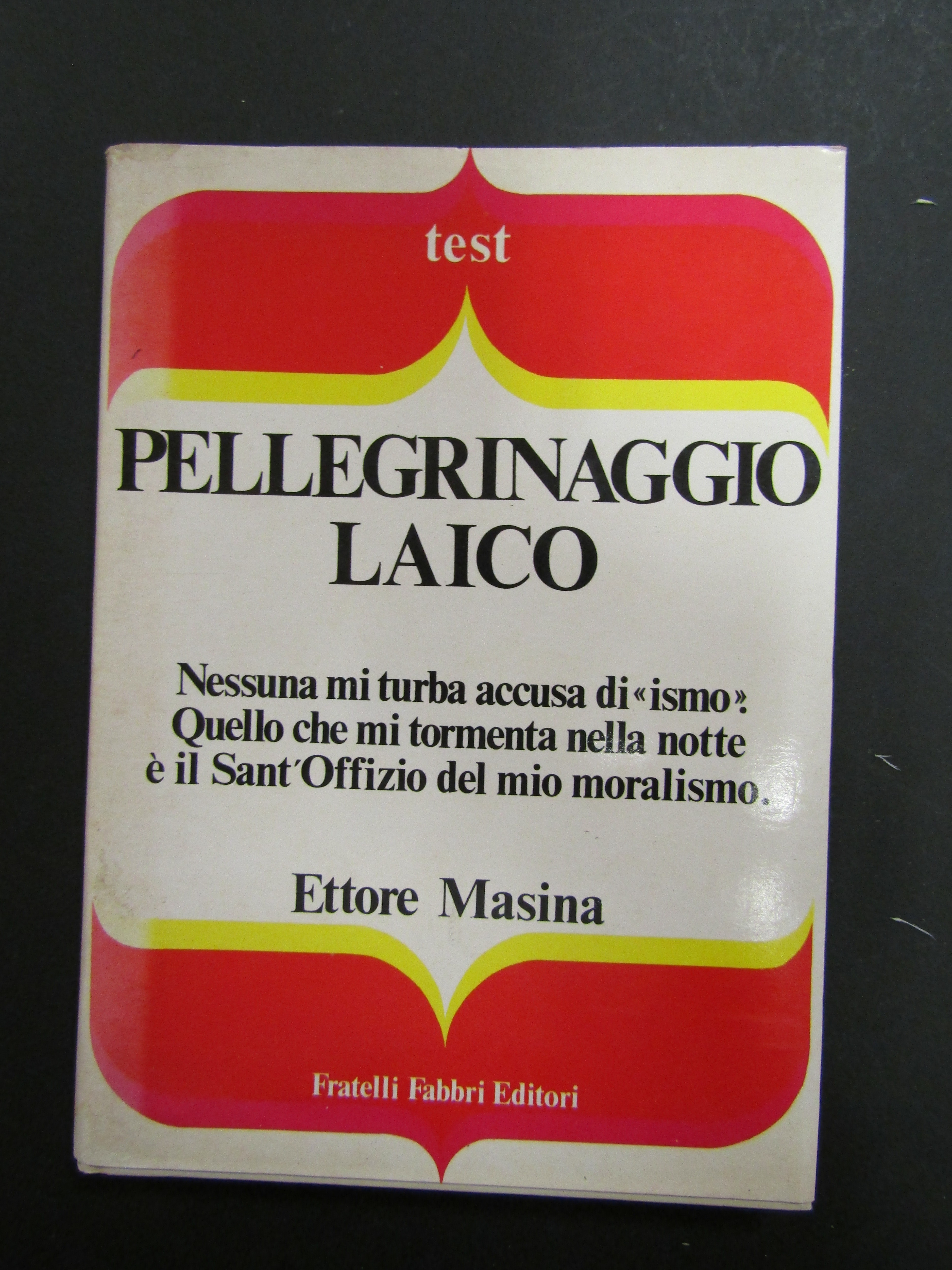Abebooks Masina Ettore. Pellegrinaggio laico. Fratelli Fabbri. 1973
