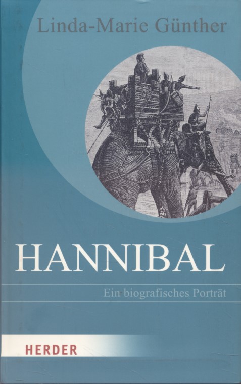 Hannibal: Ein biografisches Porträt. - Günther, Linda-Marie