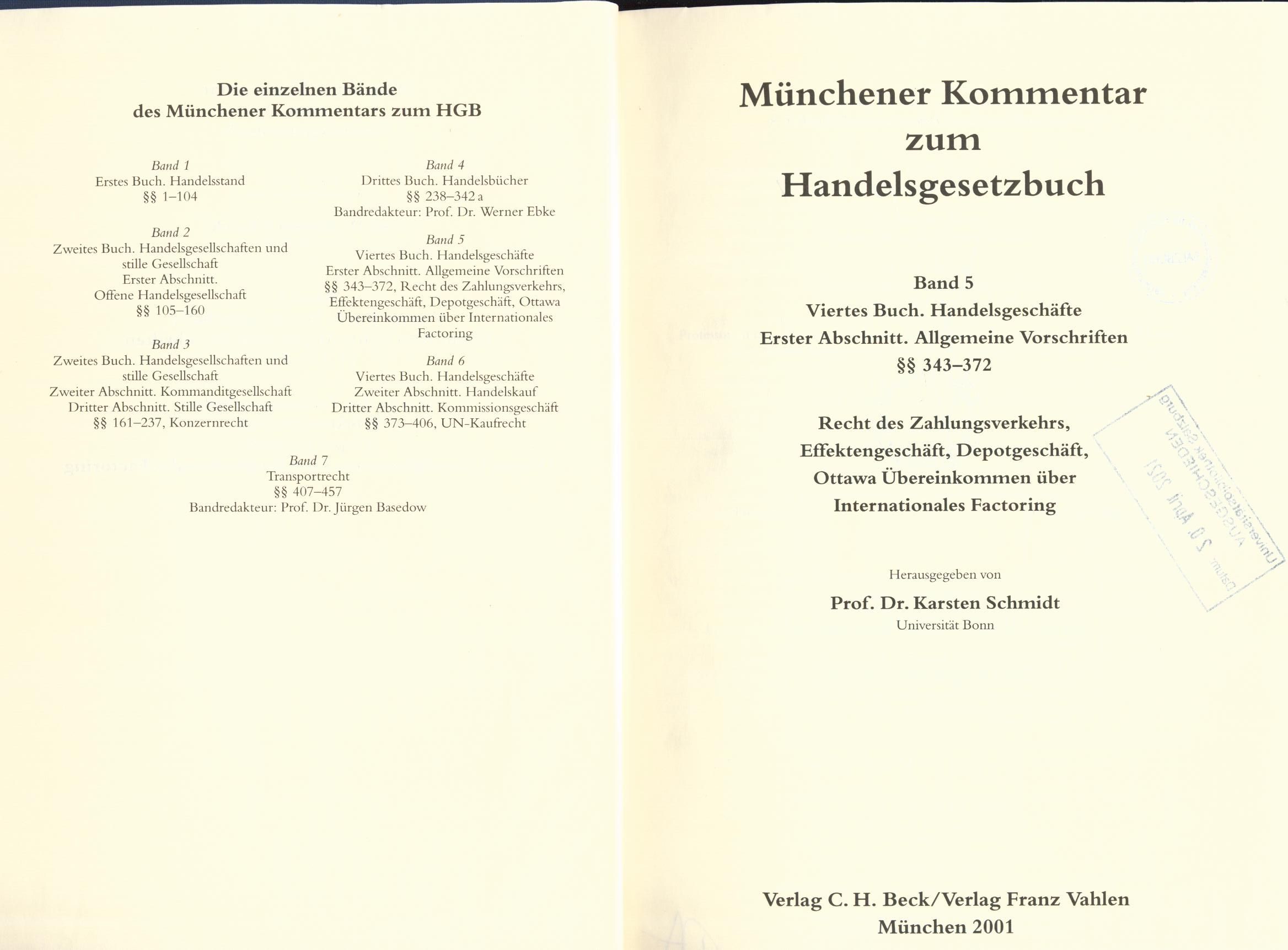 Münchener Kommentar zum Handelsgesetzbuch. Band 5, Viertes Buch, Handelsgeschäfte; Erster Abschnitt: Allgemeine Vorschriften §§343-372 - Schmidt, Karsten, Ulrich Brink und Dorothee Einsele