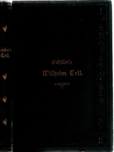 Wilhelm Tell - Schauspiel. - Friedrich, Schiller