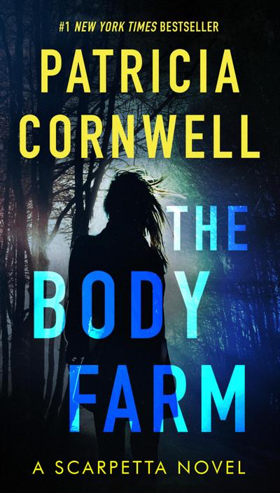 The Body Farm: Scarpetta (Book 5) - Patricia D. Cornwell