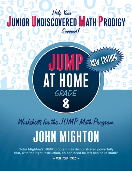 JUMP at Home Grade 8 : Worksheets for the JUMP Math Program - Mighton, John
