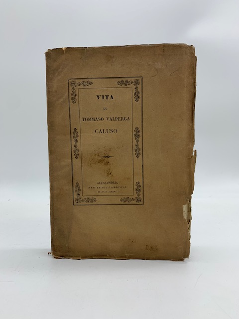 Vita di Tommaso Valperga Caluso scritta in latino dal Cav. Carlo Boucheron . volgarizzata dal Prof. Tommaso Vallauri. BOUCHERON Carlo [ ]