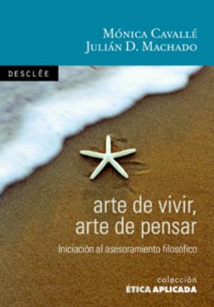 Arte de vivir, arte de pensar - Machado Fernández, Julián Domingo