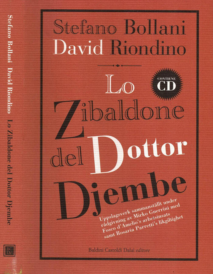 Lo zibaldone del dottor Djembe. Uppslagverk sammanstallt under radgivning av Mirko Guerrini med Fosco d'Amelio's arbetsinsats samt Rosaria Parretti's likgiltighet - Stefano Bollani e David Riondino