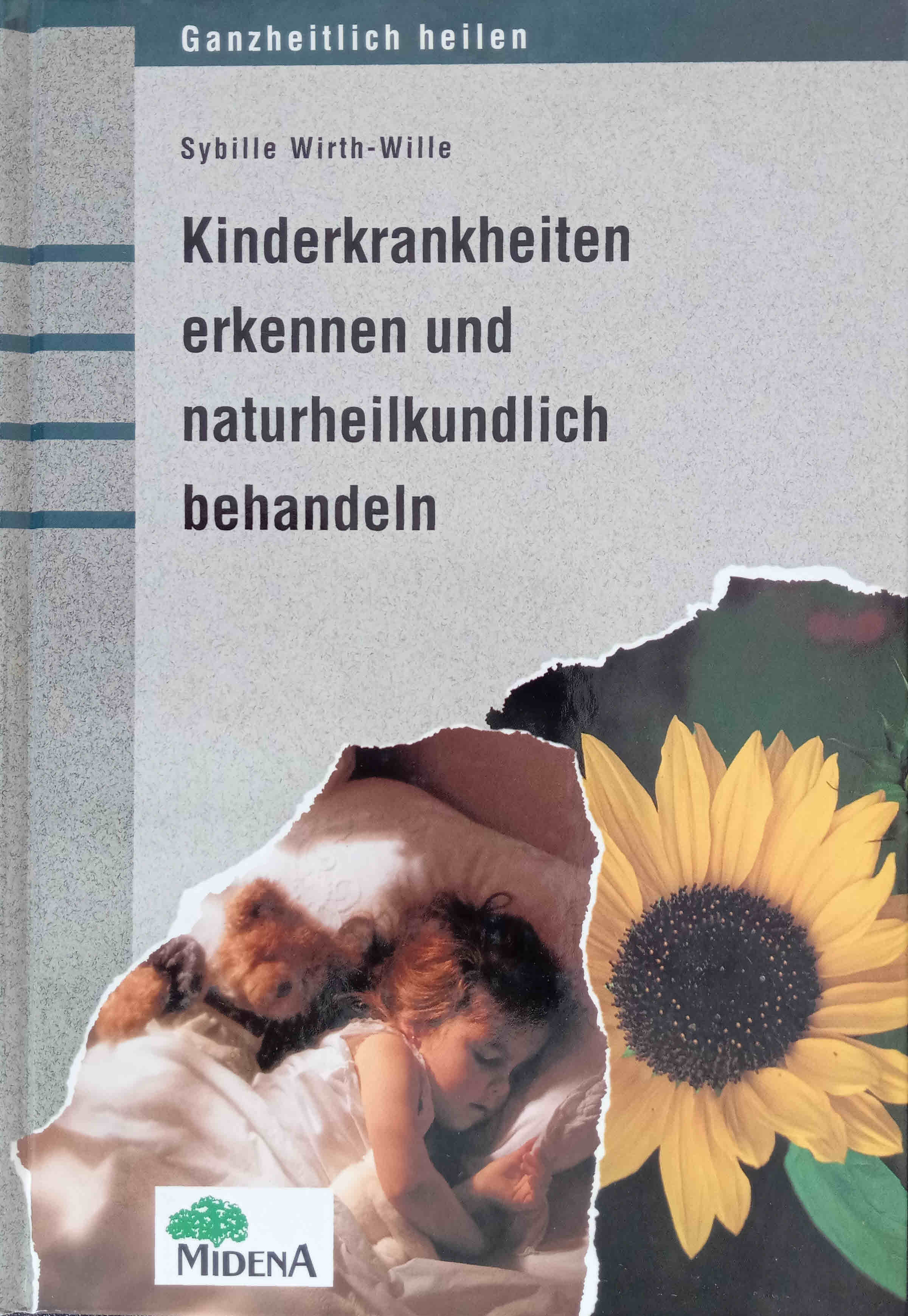 Kinderkrankheiten erkennen und naturheilkundlich behandeln