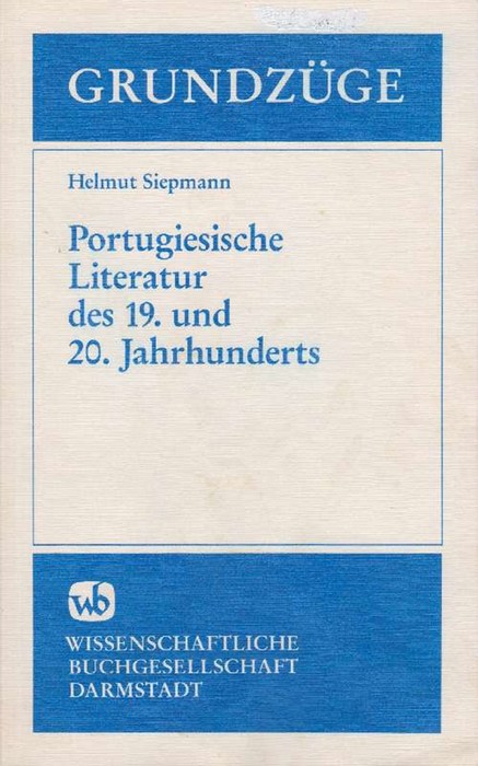 Portugiesische Literatur des 19. und 20. Jahrhunderts. - Siepmann, Helmut