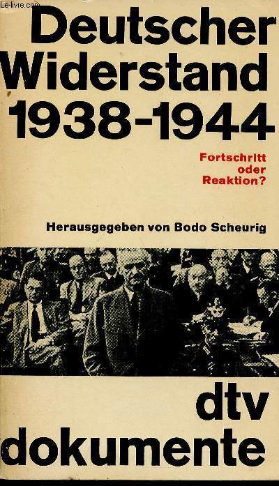 Deutscher Widerstand 1938-1944. Fortschritt oder reaktion ? von ...