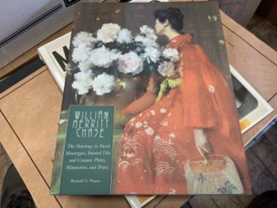 WILLIAM MERRITT CHASE: the Paintings in Pastel, Monotypes, Painted Tiles and Ceramic Plates, Watercolors, and Prints - VOLUME 1, Complete Catalogue of Known and Documented Work. (1849-1916) - Chase, William Merritt; Ronald Pisano; D. Frederick Baker; Marjorie Shelly