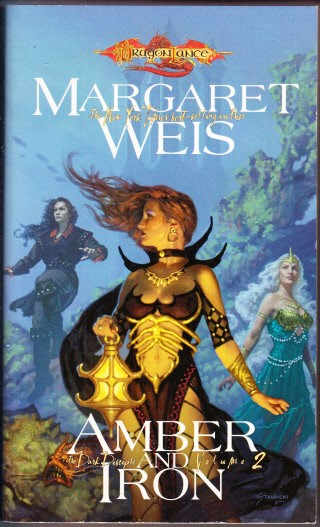 Amber and Iron (The Dark Disciple 2) (Dragonlance) - Weis, Margaret