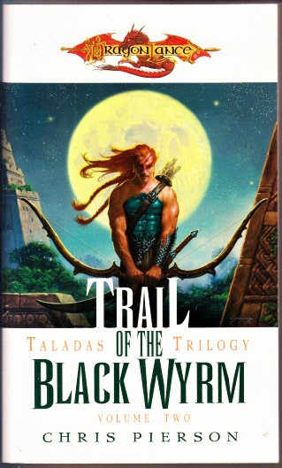 Trail of the Black Wyrm (Taladas Trilogy Vol 2) - Chris Pierson