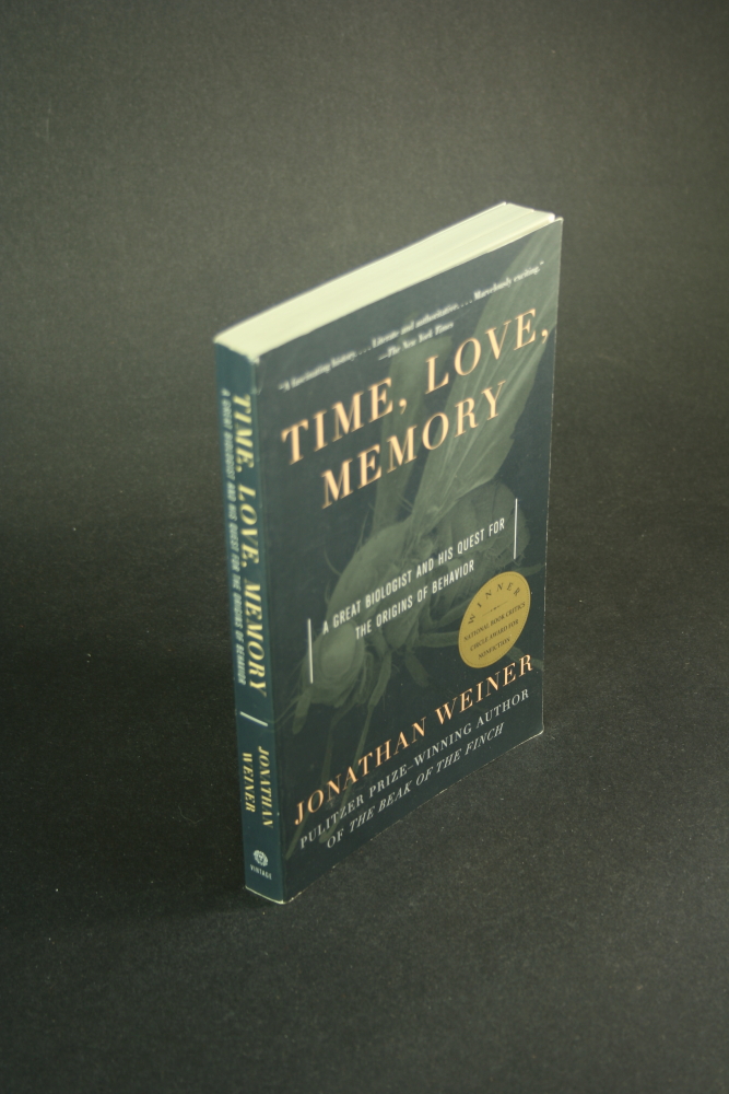 Time, love, memory: a great biologist and his quest for the origins of behavior. - Weiner, Jonathan, 1953-