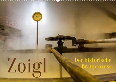 Zoigl. Der historische Brauprozess (Wandkalender 2022 DIN A2 quer) : Das Bier der Oberpfalz aus Falkenberg (Monatskalender, 14 Seiten ) - Georg Berg