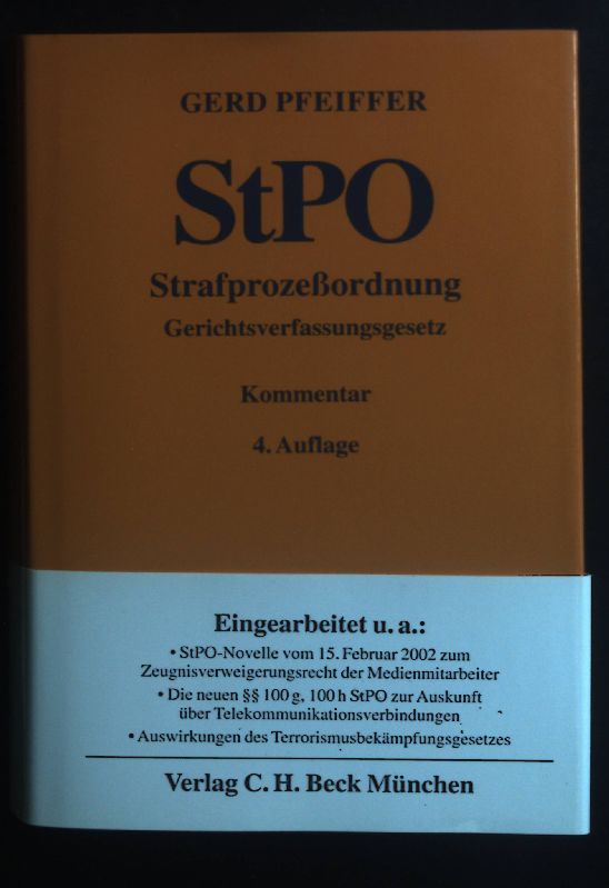 Strafprozessordnung und Gerichtsverfassungsgesetz: Kommentar - Pfeiffer, Gerd