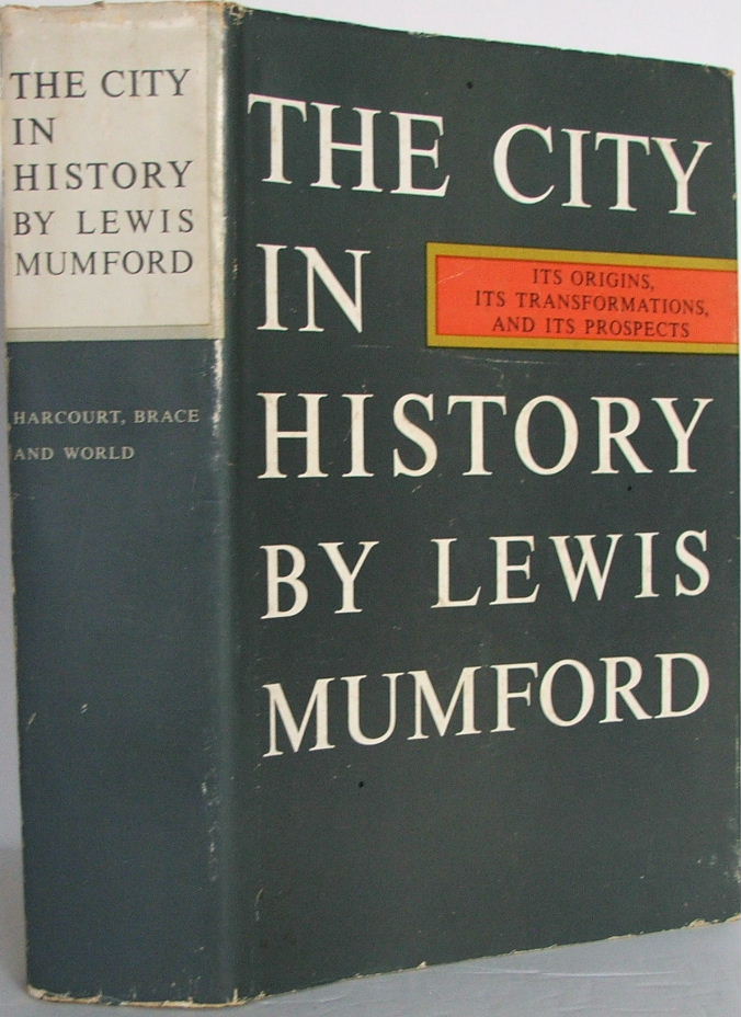 The City in History: Its Origins, Its Transformations, and Its Prospects Mumford, Lewis [Very Good] [Hardcover]