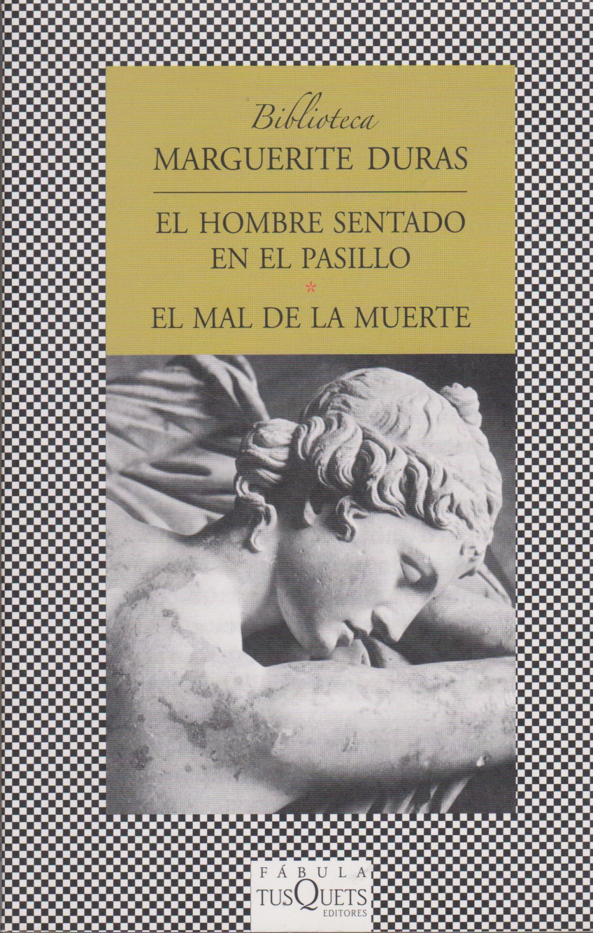 El hombre sentado en el pasillo y el mal de la muerte L'homme assis dans le couloir y la maladie de la mort - Duras, Marguerite