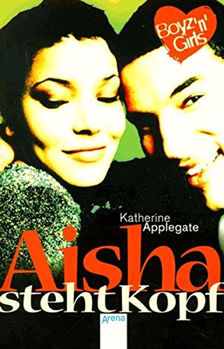 Aisha steht Kopf (Boyz'n Girls) - Applegate, Katherine