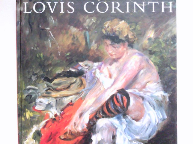 Lovis Corinth : [anlässlich der Ausstellung 