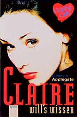 Claire will's wissen (Boyz'n Girls) - Applegate, Katherine