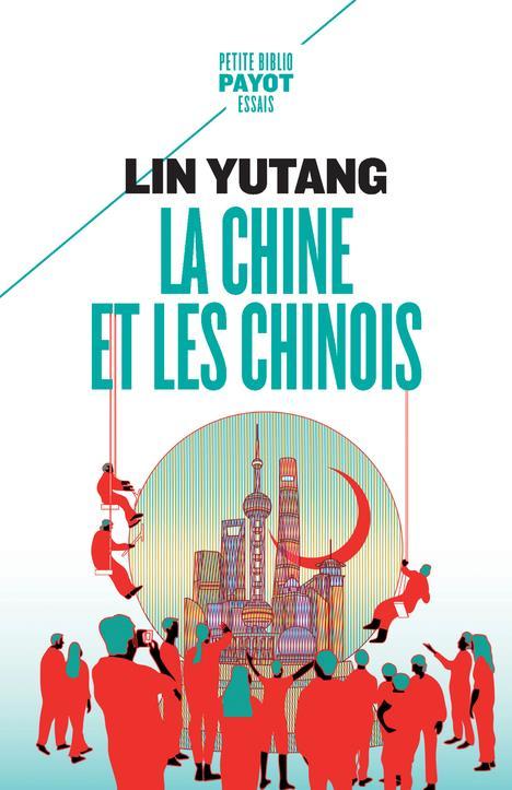 la Chine et les Chinois - Yutang, Lin