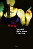 Le Coeur De La Jeune Chinoise - Eric Marty