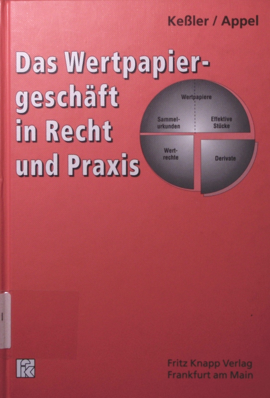 Das Wertpapiergeschäft in Recht und Praxis - Keßler, Jörg-Ronald