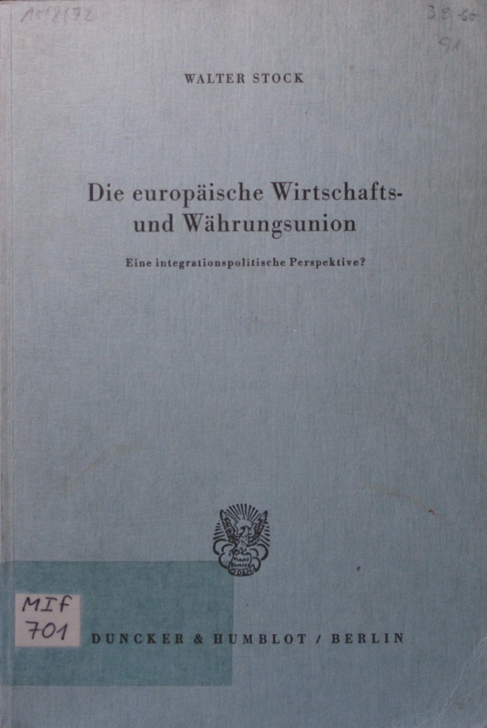 Die europäische Wirtschafts- und Währungsunion eine integrationspolitische Perspektive? - Stock, Walter