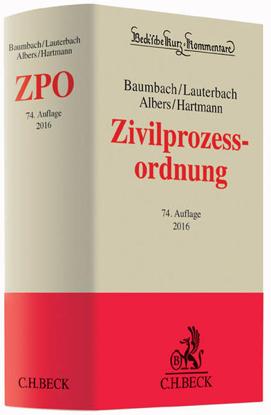 Zivilprozessordnung: mit FamFG, GVG und anderen Nebengesetzen (Beck'sche Kurz-Kommentare, Band 1). mit FamFG, GVG und anderen Nebengesetzen - Baumbach, Adolf, Wolfgang Lauterbach Jan Albers u. a.,