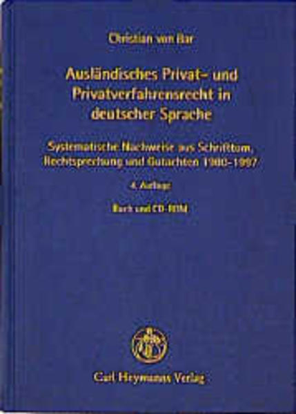 Ausländisches Privat- und Privatverfahrensrecht in deutscher Sprache Systematische Nachweise aus Schrifttum, Rechtsprechung und Gutachten 1980-1997. - Bar, Christian von, Roman Czech und Anja Lemkemeyer,