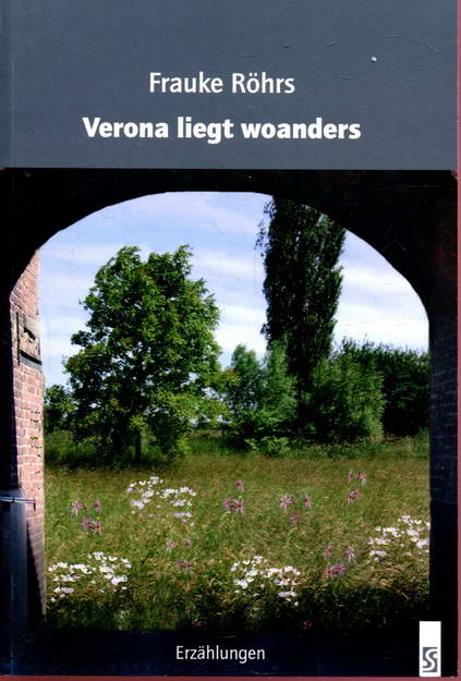 Verona liegt woanders - Erzählungen - Röhrs, Frauke