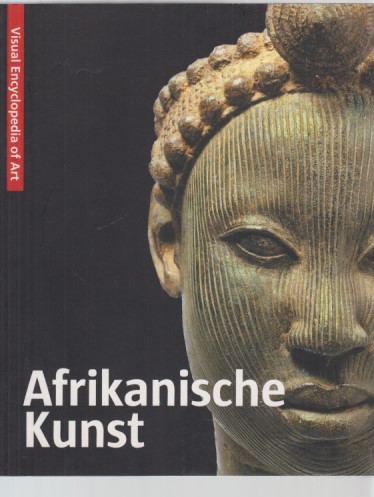Afrikanische Kunst. Visual Encyclopedia of Art.