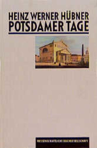 Potsdamer Tage / Heinz Werner Hübner - Hübner, Heinz Werner