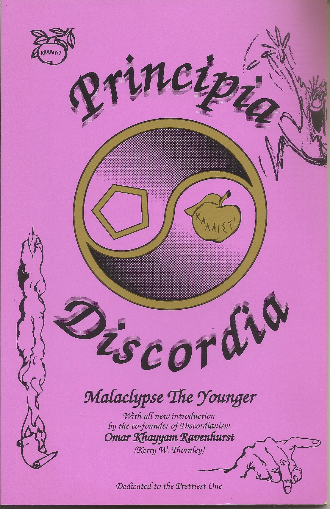 Principia Discordia - Malaclypse the Younger and Omar Khayyam Ravenhurst (Kerry W. Thornley)