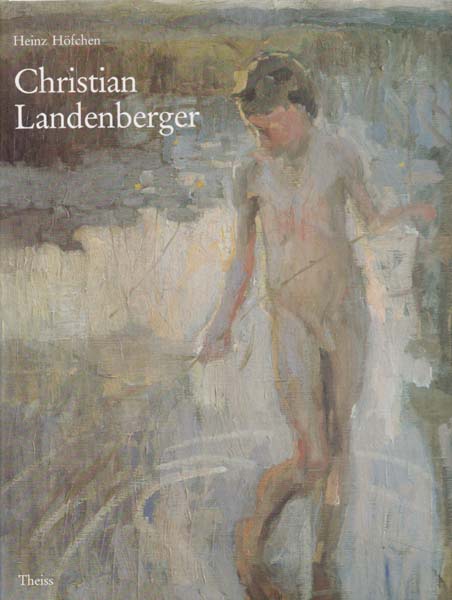 Christian Landenberger. Herausgegeben von Alfred Hagenlocher. - Landenberger, Christian - Heinz Höfchen