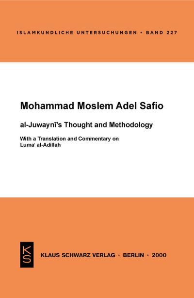 Al-Juwayni's Thought and Methodology : With a Translation and Commentary on Luma al-Adillah - Mohammad M. A. Saflo